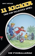 Knut Krüger - 11 Kicker und ein falsches Spiel