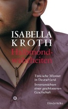 Isabella Kroth - Halbmondwahrheiten