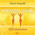 Pierre Franckh - Wünsch dich schlank - Affirmationen, Audio-CD (Audio book)