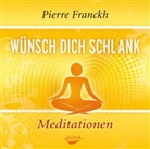 Pierre Franckh - Wünsch dich schlank - Meditationen, 1 Audio-CD (Hörbuch)