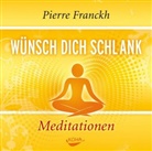 Pierre Franckh - Wünsch dich schlank - Meditationen, 1 Audio-CD (Audio book)