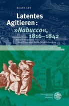 Klaus Ley - Latentes Agitieren: "Nabucco", 1816-1842