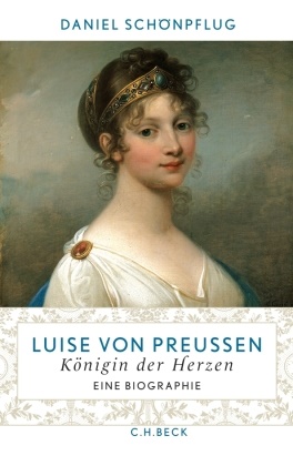 Daniel Schönpflug - Luise von Preußen Königin der Herzen. Eine Biographie. Das Buch zur gleichnamigen Fernsehproduktion für Arte/NDR