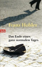 Franz Hohler - Das Ende eines ganz normalen Tages