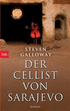 Steven Galloway - Der Cellist von Sarajevo