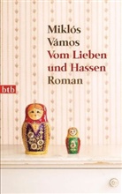 Miklos Vamos, Miklós Vámos - Vom Lieben und Hassen