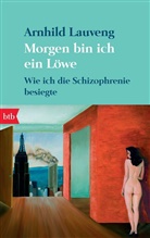 Arnhild Lauveng - Morgen bin ich ein Löwe