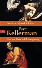 Faye Kellerman - Die Schwingen des Todes. Und der Herr sei ihnen gnädig
