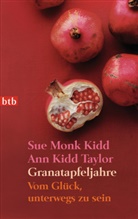 KID, Sue Mon Kidd, Sue Monk Kidd, Taylor, Ann Kidd Taylor - Granatapfeljahre