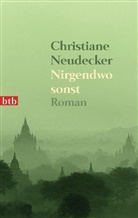 Christiane Neudecker - Nirgendwo sonst