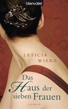 Leticia Wierz - Das Haus der sieben Frauen