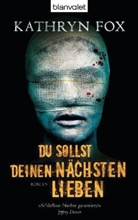 Kathryn Fox - Du sollst deinen Nächsten lieben