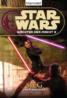 Troy Denning - Star Wars, Wächter der Macht - Sieg