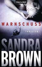 Sandra Brown - Warnschuss
