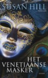 Susan Hill - Het Venetiaanse masker / druk 1