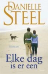 Danielle Steel - Elke dag is er een / druk 1