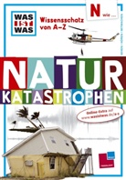 Rainer Crummenerl, Arno Kolb, Arno Kolb - WAS IST WAS Wissensschatz von A-Z: WAS IST WAS Wissensschatz von A-Z, N wie ... Naturkatastrophen