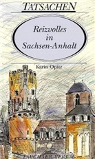 Karin Opitz, Cornelia Därr, Anett Friedrich, Heike Klein, Sonja Riedelsberger, Christiane Sraßburger - Reizvolles in Sachsen-Anhalt