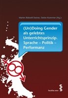 Marle Bidwell-Steiner, Marlen Bidwell-Steiner, Krammer, Stefan Krammer - (Un)Doing Gender als gelebtes Unterrichtsprinzip