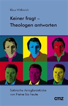 Klaus Witthinrich, Bärbel Grebert - Keiner fragt - Theologen antworten