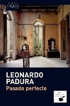 Leonardo Padura - Pasado perfecto