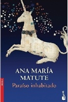 Ana M Matute, Ana M. Matute, Ana María Matute - Paraiso inhabitado. Unbewohntes Paradies, spanische Ausgabe