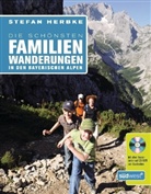 Stefan Herbke - Die schönsten Familienwanderungen in den bayerischen Alpen, m. CD-ROM