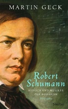 Martin Geck - Robert Schumann