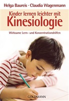 Baurei, Helg Baureis, Helga Baureis, Wagenmann, Claudia Wagenmann, Steffen Butz - Kinder lernen leichter mit Kinesiologie