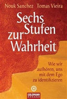 Nouk Sanchez, Tomas Vieira - Sechs Stufen zur Wahrheit