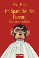 Wiglaf Droste - Im Sparadies der Friseure