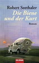Robert Seethaler - Die Biene und der Kurt
