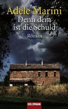 Adele Marini - Denn dein ist die Schuld