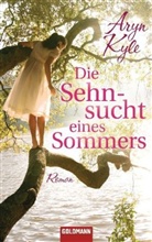 Aryn Kyle - Die Sehnsucht eines Sommers