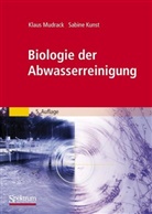 Kunst, Sabine Kunst, Mudrac, Klau Mudrack, Klaus Mudrack - Biologie der Abwasserreinigung