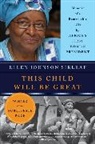 Ellen Johnson Sirleaf, Kim McLarin, Ellen Johnson Sirleaf, Sirleaf Ellen Johnson - This Child Will Be Great
