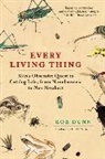 Rob Dunn, Rob R Dunn, Rob R. Dunn - Every Living Thing