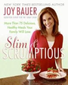 Joy Bauer, Joseph De Leo - Slim & Scrumptious