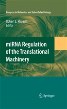 Rober E Rhoads, Robert E Rhoads, Robert Rhoads, Robert E. Rhoads - miRNA Regulation of the Translational Machinery