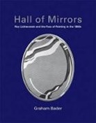 Graham Bader, Graham (Assistant Professor Bader, George Baker, Yve-Alain Bois - Hall of Mirrors