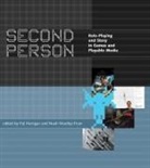 Pat Harrigan, Pat Wardrip-Fruin Harrigan, Noah Wardrip-Fruin, Michael Crumpton, Pat Harrigan, Pat (freelance writer and editor) Harrigan... - Second Person