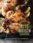 Bruce Bromberg, Eric Bromberg, Melissa Clark - Bromberg Bros. Blue Ribbon Cookbook