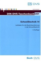 DIN e.V., Dvs - Schweißtechnik - 14: Leitfaden für die Qualitätssicherung in der Schweißtechnik
