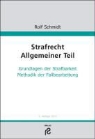 Rolf Schmidt - Strafrecht Allgemeiner Teil