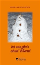 Monika Krautgartner - Bei uns gibt's oiwei Würstl