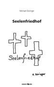 Michael Düringer, Michael Düringer - Seelenfriedhof