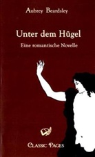 Aubray Beardsley, Aubrey Beardsley - Unter dem Hügel