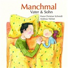 Andreas Német, Hans-Christian Schmidt, Andreas Német - Manchmal