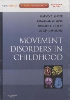 Leon S. Dure, Donald L. Gilbert, Joseph Jankovic, Professor Joseph Jankovic, Jonathan Mink, Jonathan W. Mink... - Movement Disorders in Childhood