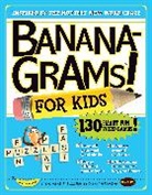 Creators of Bananagrams, Joe Edley, Joe Nathanson Edley, EDLEY JOE NATHANSON RENA NATHANS, Amy Goldstein, Robert Leighton... - Bananagrams! for Kids